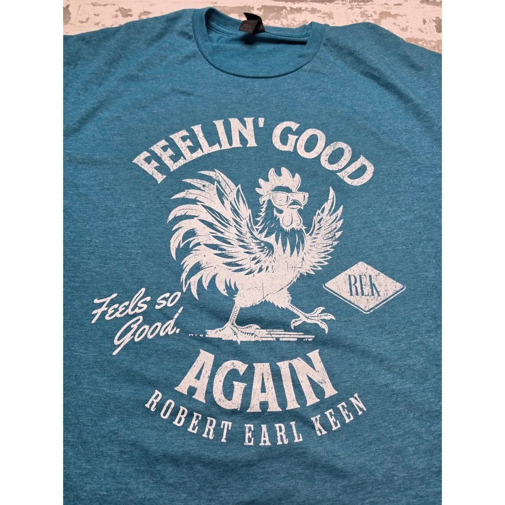 Robert Earl Keen Feelin Good Again Rooster T-Shirt XL Teal Heather Unisex REK